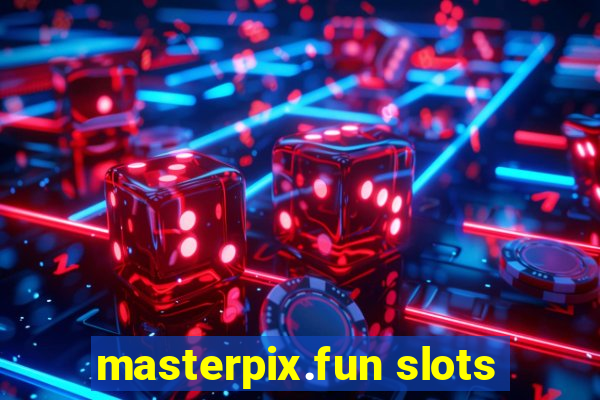 masterpix.fun slots